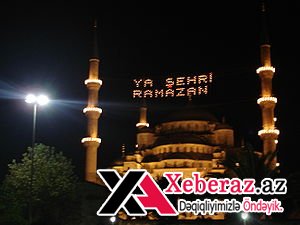 Ramazan ayının təqvimi açıqlandı – CƏDVƏL